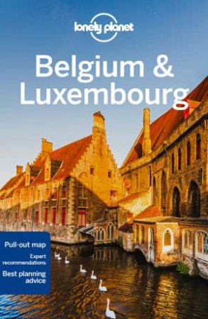 Lonely Planet: Belgium & Luxembourg 8th Ed by Various