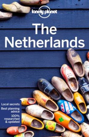 Lonely Planet The Netherlands 8th Ed by Nicola Williams, Abigail Blasi, Mark Elliott and Catherine Le Nevez