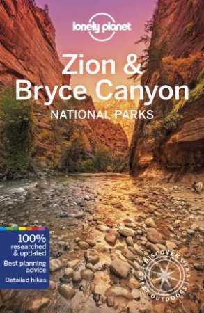 Lonely Planet Zion & Bryce Canyon National Parks by Various