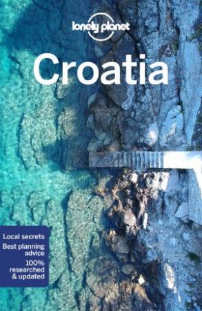 Lonely Planet Croatia 11th Ed by Peter Dragicevich, Anthony Ham and Jessica Lee