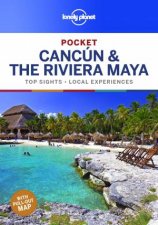 Lonely Planet Pocket Cancun  the Riviera Maya