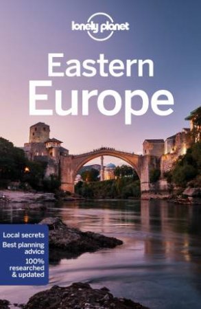 Lonely Planet Eastern Europe 16th Ed by Mark Baker, Greg Bloom, Stuart Butler and Peter Dragicevich