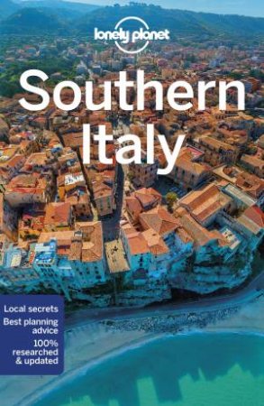 Lonely Planet Southern Italy 6th Ed. by  Cristian Bonetto, Brett Atkinson, Gregor Clark and Duncan Garwood 