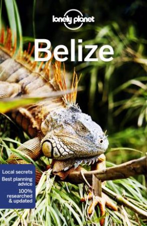 Lonely Planet Belize 8th Ed. by Various