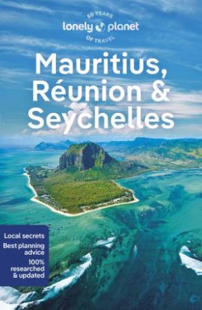 Lonely Planet Mauritius, Reunion & Seychelles by Various