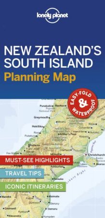 Lonely Planet New Zealand's South Island Planning Map by Various