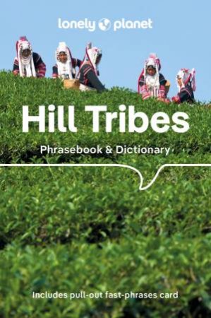 Lonely Planet Hill Tribes Phrasebook by David Bradley & Christopher Court & Nerida Jarkey & Paul W Lewis