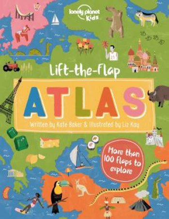 Lift-The-Flap Atlas by Kate Baker
