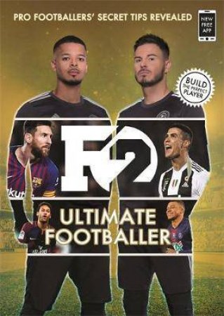 F2 Ultimate Footballer: The All New F2 Book!