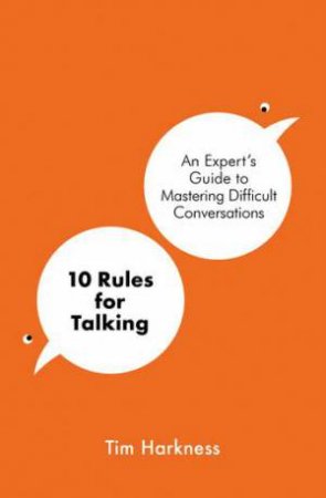 10 Rules For Talking by Tim Harkness
