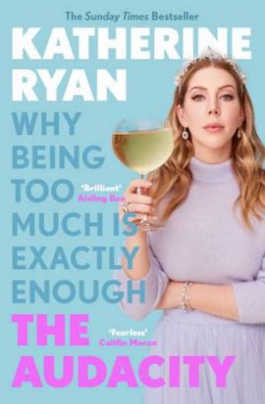 The Audacity by Katherine Ryan