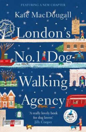 London's No 1 Dog-Walking Agency by Kate Macdougall