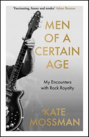 Men of a Certain Age by Kate Mossman