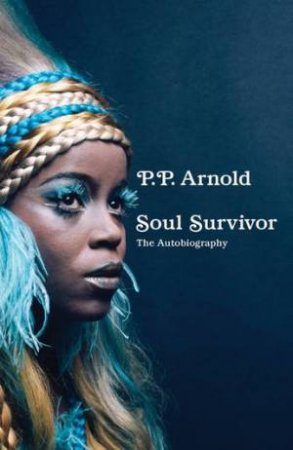 Soul Survivor by P. P. Arnold
