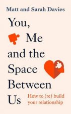 You Me and the Space Between Us