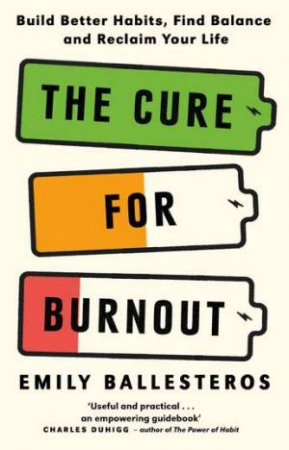The Cure For Burnout by Emily Ballesteros
