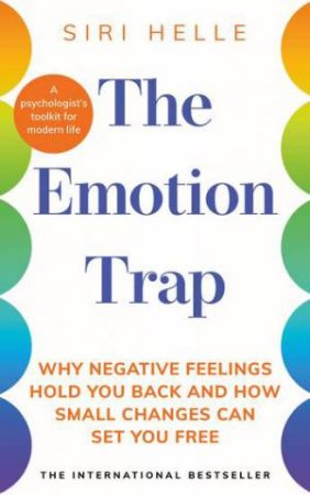 The Emotion Trap by Siri Helle