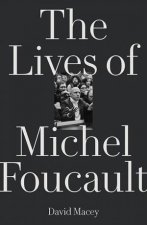 The Lives Of Michel Foucault