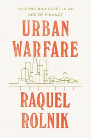Urban Warfare by Raquel Rolnik