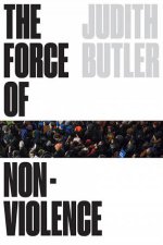 The Force Of Nonviolence An EthicoPolitical Bind