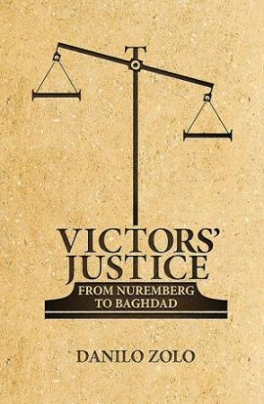 Victors' Justice: From Nuremberg To Baghdad