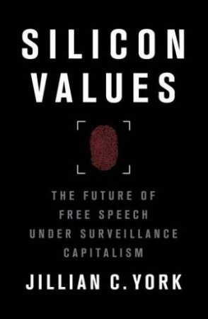 Silicon Values by Jillian C. York