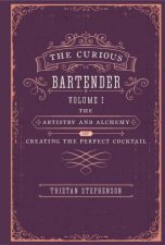 The Curious Bartender Volume I