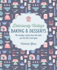 Deliciously Vintage Baking  Desserts