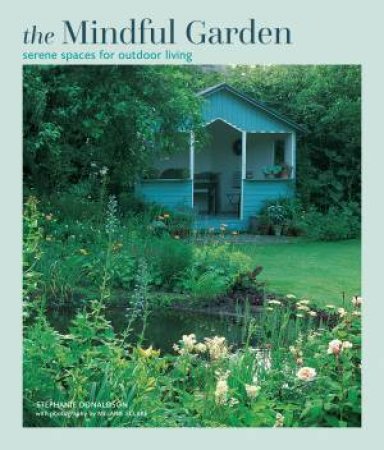 The Mindful Garden by Stephanie Donaldson
