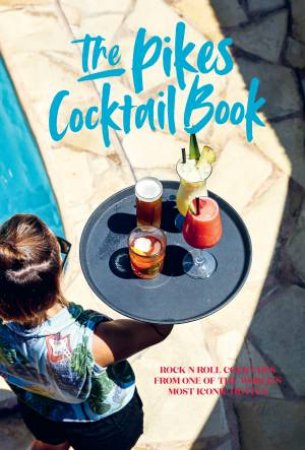 Pikes Cocktail Book by Dawn Hindle