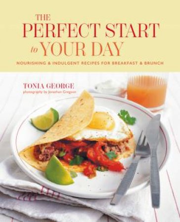 The Perfect Start to Your Day by Tonia George