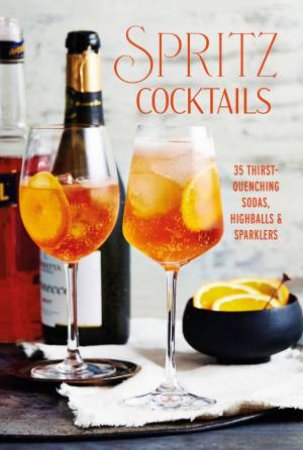 Spritz Cocktails by Ryland Peters & Small