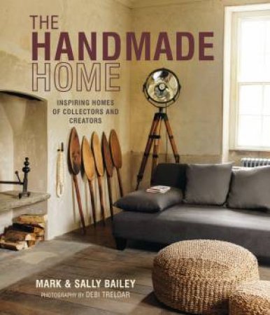 The Handmade Home by Mark Bailey & Sally Bailey