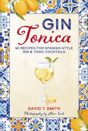 Gin Tonica by David T. Smith