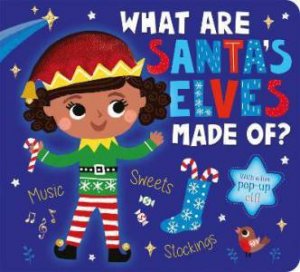 What Are Santa's Elves Made Of? by Various