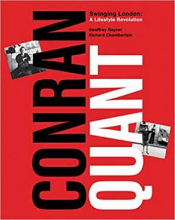 Conran/Quant Swinging London: A Lifestyle Revolution by Geoffrey Rayner & Richard Chamberlain