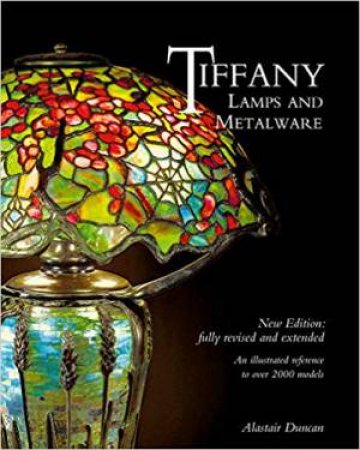 Tiffany Lamps And Metalware by Alastair Duncan