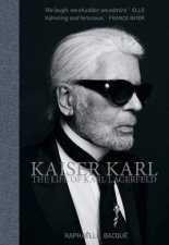 Kaiser Karl The Life Of Karl Lagerfeld
