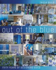 Out Of The Blue Fifty Years Of Designers Guild