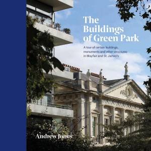 The Buildings Of Green Park by Andrew Jones