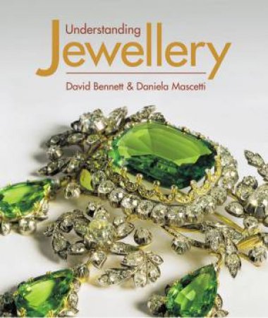 Understanding Jewellery by David Bennett & Daniela Mascetti