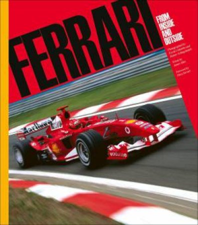 Ferrari: From Inside and Outside by JAMES ALLEN
