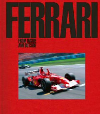 Ferrari: From Inside and Outside by JAMES ALLEN