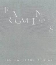 Fragments Ian Hamilton Finlay