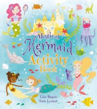 Magical Mermaid Activity Book by Sam Loman