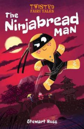 Twisted Fairy Tales: The Ninjabread Man by Various