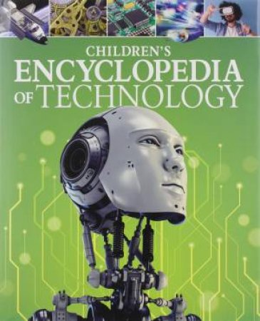 Children’s Encyclopedia Of Technology by Various