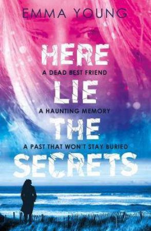 Here Lie The Secrets by Emma Young