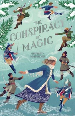The Conspiracy Of Magic by Harriet Whitehorn