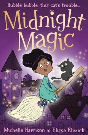Midnight Magic by Michelle Harrison & Elissa Elwick